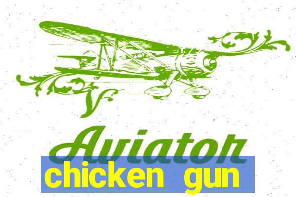 chicken gun dinheiro infinito